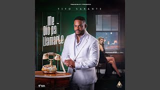 Me Dio Pa Llamarte - Yiyo Sarante
