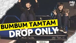 DJ Bum Bum Tam Tam x Drop Only | Dj Fyp TikTok Full Bass