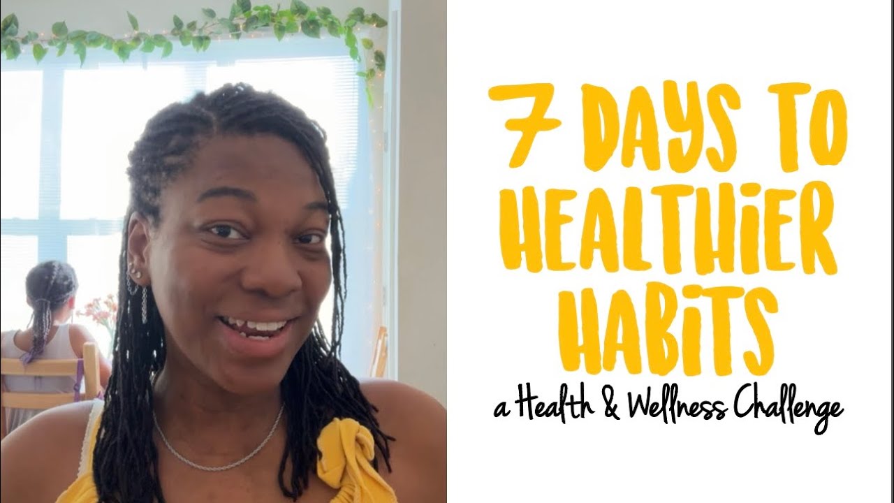 7 DAYS to HEALTHIER HABITS • a Health & Wellness Challenge • Truly Thriving Lives