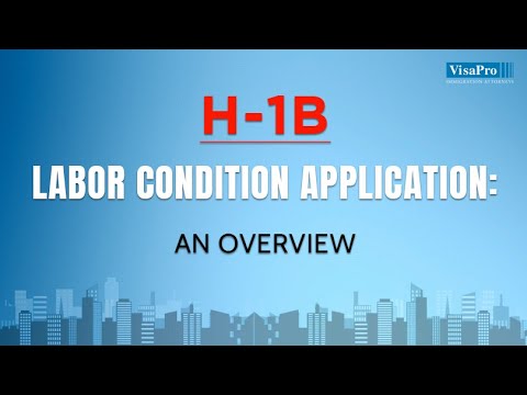 H-1B Labor Condition Application (LCA): An Overview