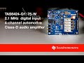 TAS6424-Q1: 75-W 2.1 MHz digital input 4-channel automotive Class-D audio amplifier