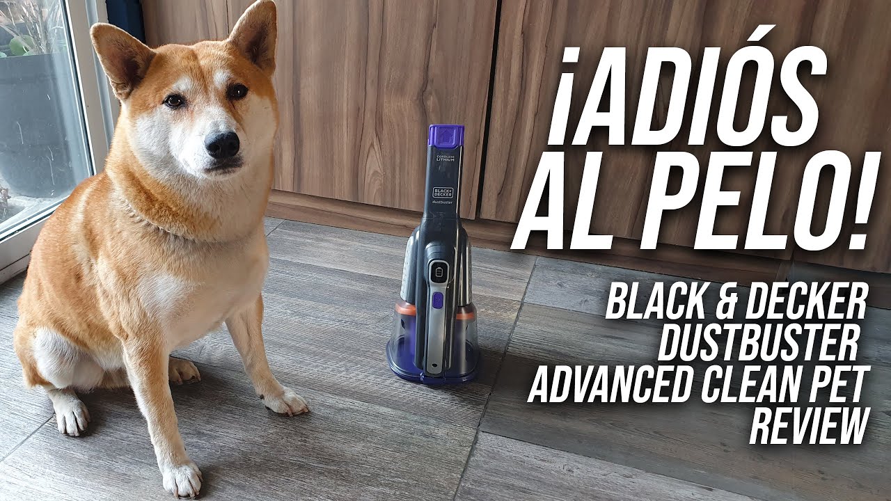 Como eliminar el pelo de mascota - Black \u0026 Decker Dustbuster Advanced  Cleaning Pet Unboxing Review - YouTube