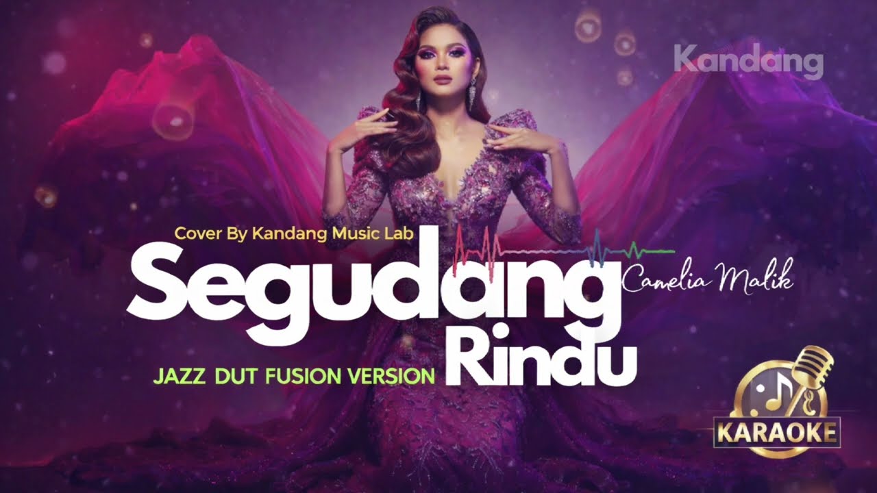 🎤 KARAOKE - SEGUDANG RINDU | JAZZ FUSION VERSION | KANDANG KARAOKE LAB