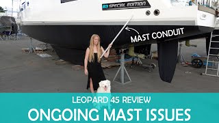 Ongoing Mast Issues on NEW Yacht | LEOPARD 45 CATAMARAN REVIEW