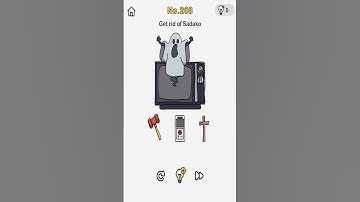 Brain Out Level 208 Get rid of Sadako