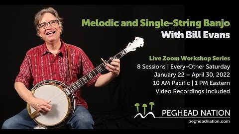 Melodic & Single-String Workshop Series w/Bill Evans on Peghead Nation begins Saturday, January 22nd