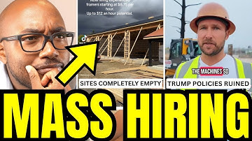 Construction Sites Are In RUINS After Trump Policies, Now They’re Mass Hiring