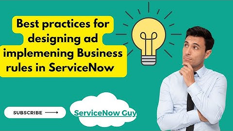 Best practices in Business rules (use earphones for best audio) @ServiceNowDocs #servicenow