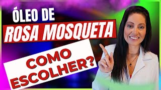 ÓLEO de ROSA MOSQUETA: Como Escolher? Clareia Manchas? Clareia Olheiras? E Melasmas? Guia definitivo