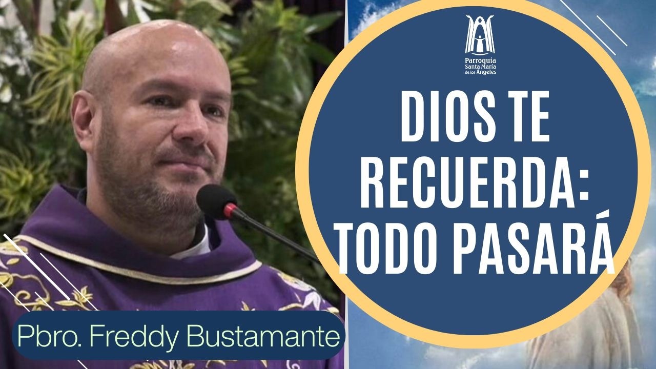 Homilía Domingo 1 de Marzo 2026 - Parroquia Santa María de los Ángeles