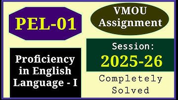 VMOU PEL 01 Assignment July 2025 January 2026 BA Assignment Proficiency in English Language Solved