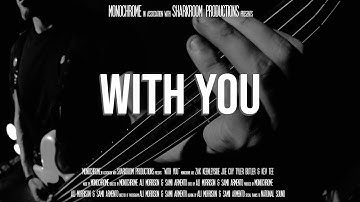 Monochrome - With You