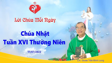 LỜI CHÚA - Chúa Nhật Tuần XVI Mùa Thường Niên - 17/07/2022
