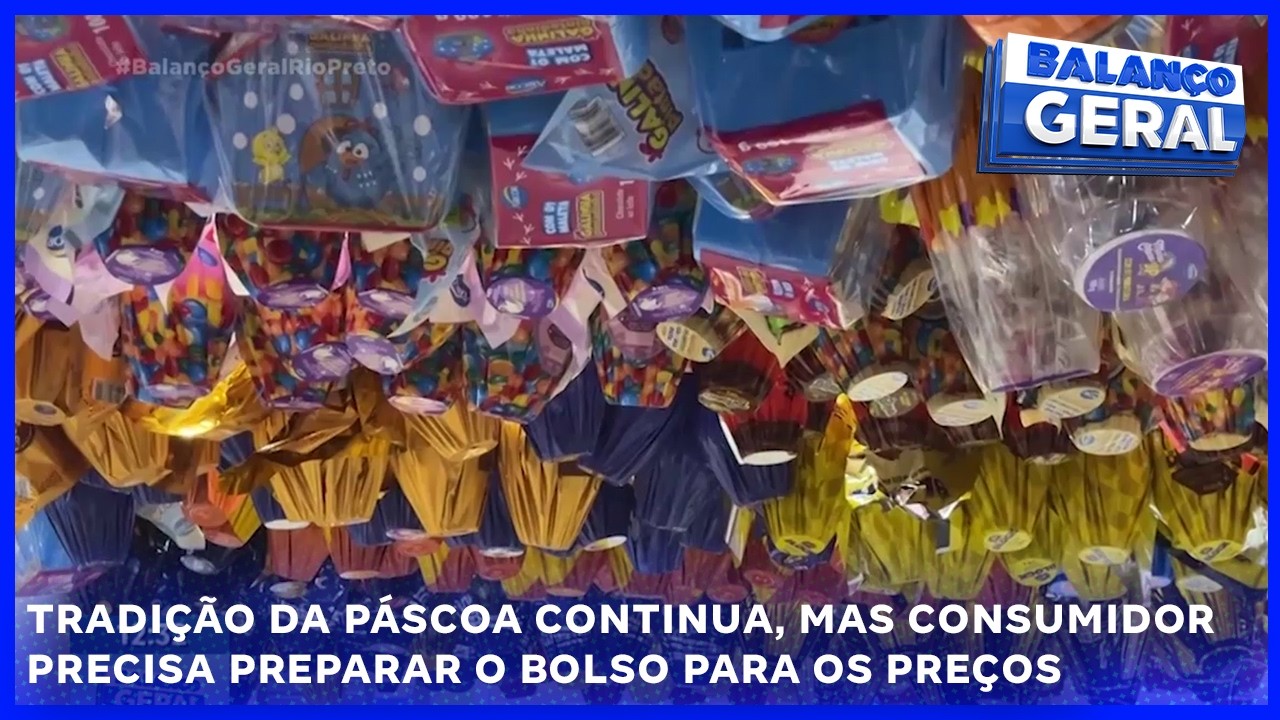 Tradição da páscoa continua, mas consumidor precisa preparar o bolso para os preços