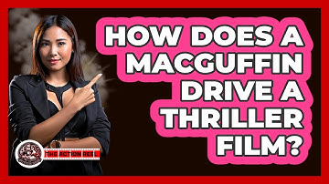 How Does A MacGuffin Drive A Thriller Film? - The Action Reel