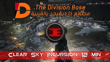 The Division New Incursion "Clear Sky"  under 12 min