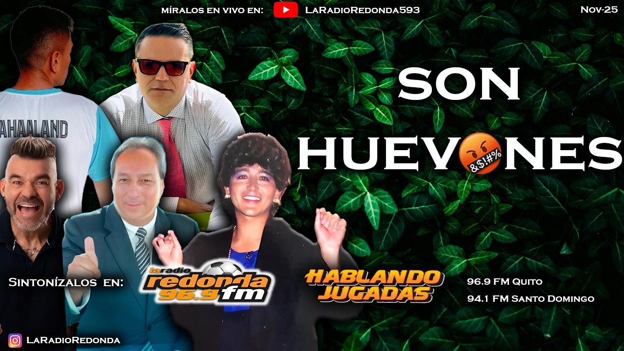 Felices por huevadasff - Hablando Jugadas - La Radio Redonda