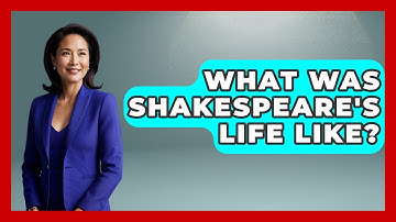 What Was Shakespeare