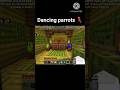 Minecraft dancing parrots🦜🤯#minecraft #minecraftshorts