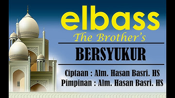Bersyukur (Lirik) - elbass Ciptaan Hasan Basri HS