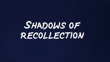 Reverie - Shadows of Recollection (Lyrics)