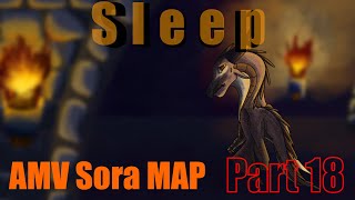 Sleep - Sora MAP Part 18 {Wings of Fire} [AMV]
