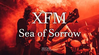 XFM - Sea of Sorrow (Live 13/04/22)