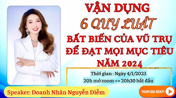 Vận Dụng 6 Quy Luật Bất Biến Của Vũ Trụ Để Đạt Được Mọi Mục Tiêu Trong Cuộc Sống ( Phần 1 )