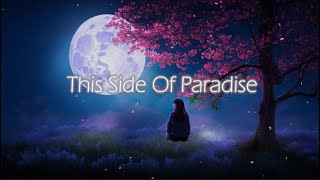 This Side of Paradise (Are You Lonely) 1 Hour