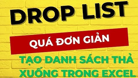 Tạo danh sách thả xuống trong excel - Drop Down List| Học Tập Channel