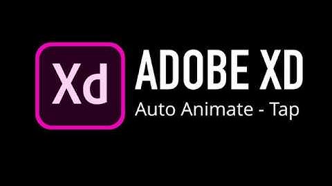 Adobe Xd Auto Animate Tap