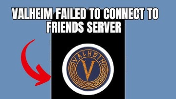 Valheim Failed To connect to friends server (Quick fix)
