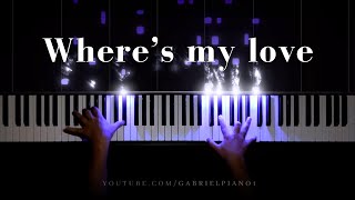 SYML - Where’s My Love (Piano Cover) by Gabriel Piano 14,875 views 4 months ago 4 minutes, 14 seconds