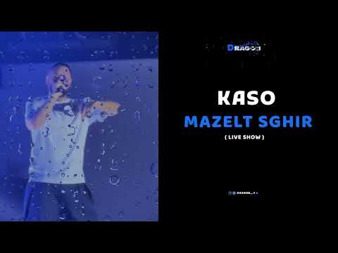 KASO MAZELT SGHIR LIVE SHOW