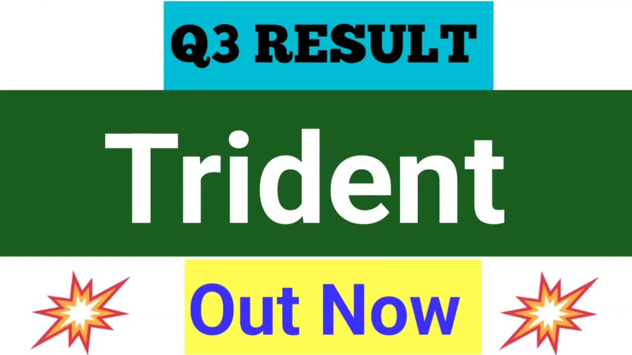 Trident q3 2026 Results news today. Trident share latest news today. Trident share result today 