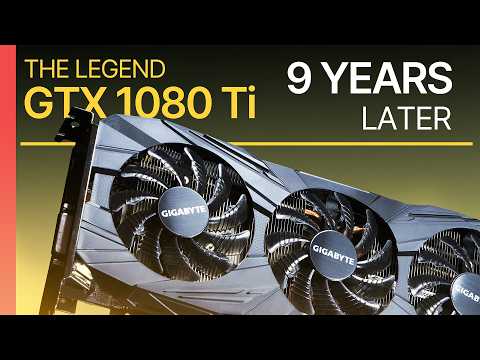 GTX 1080 Ti — 9 YEARS Later