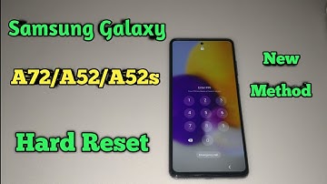 Samsung Galaxy A72/A52/A52s Hard Reset New Method