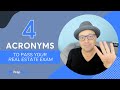 4 Acronyms to Pass the Real Estate Exam