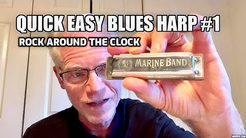 Quick Easy Blues Harp #1: Rock Around the Clock