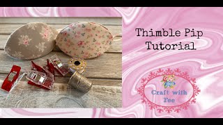 Tutorial to make a Thimble Pip  Step by Step