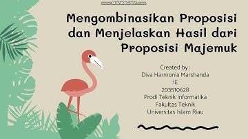 Mengombinasikan Proposisi dan Menjelaskan Hasil dari Proposisi Majemuk pada Logika Informatika