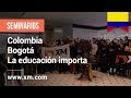 XM.COM - 2018 - Seminario en Colombia - Bogotá - La educación importa