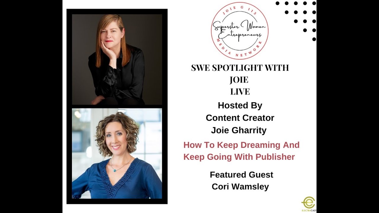 108. How To Keep Dreaming And Keep Going With Publisher Cori Wamsley