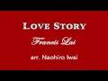 Love Story Francis Lai Arr Naohiro Iwai Wind Band