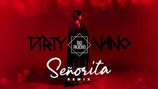 [1HOUR]Señorita- Dirty Nano Remix (8D Audio)