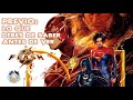 PREVIO: LO QUE DEBES DE SABER ANTES DE VER THE FLASH #Theflash