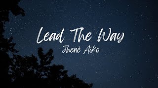 Jhenè Aiko - Lead The Way (Slowed + Reverb)