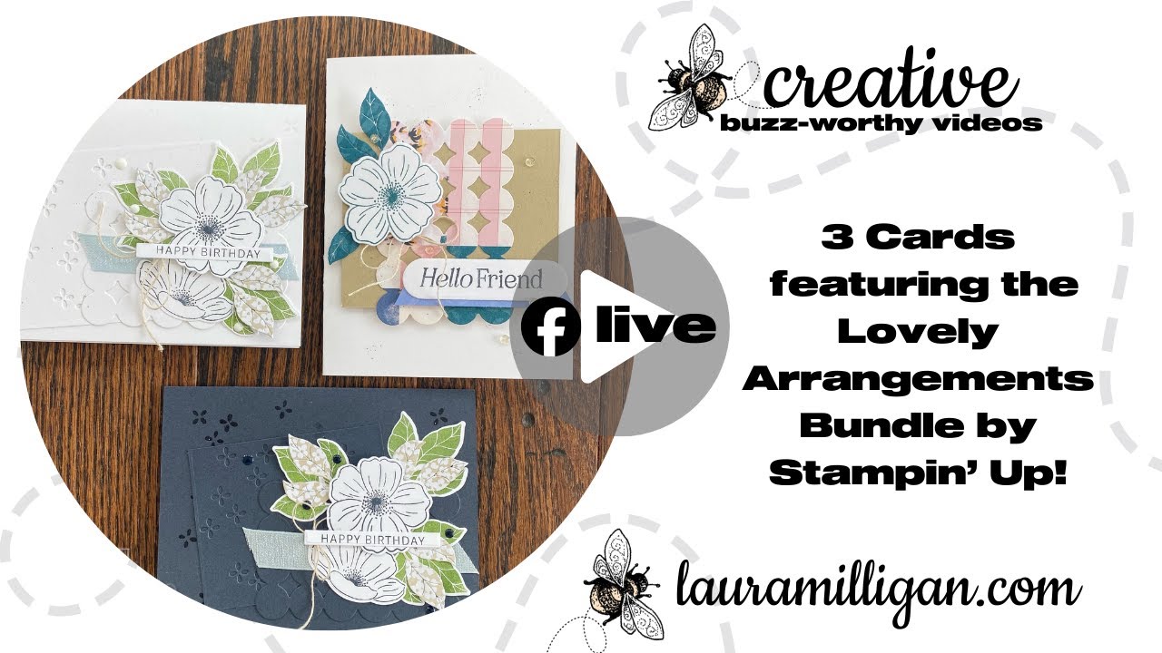 Создавайте открытки вместе с Лаурой, используя набор Lovely Arrangements Bundle от Stampin Up!