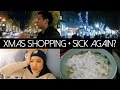 Christmas Shopping + Sick AGAIN? | VLOGMAS DAY 18