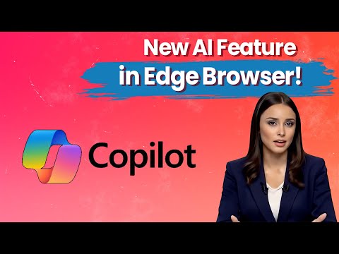 Microsoft Edge Copilot: Can your browser now be your AI assistant?